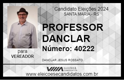 Candidato PROFESSOR DANCLAR 2024 - SANTA MARIA - Eleições