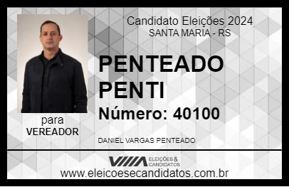 Candidato PENTEADO PENTI 2024 - SANTA MARIA - Eleições