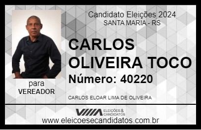 Candidato CARLOS OLIVEIRA TOCO 2024 - SANTA MARIA - Eleições