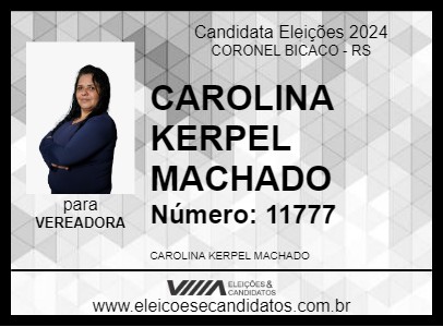 Candidato CAROLINA KERPEL MACHADO 2024 - CORONEL BICACO - Eleições