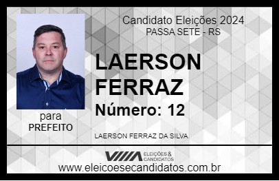 Candidato LAERSON FERRAZ 2024 - PASSA SETE - Eleições