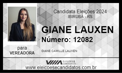 Candidato GIANE LAUXEN 2024 - IBIRUBÁ - Eleições