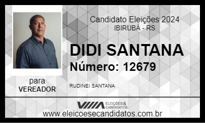 Candidato DIDI SANTANA 2024 - IBIRUBÁ - Eleições