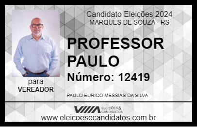 Candidato PROFESSOR PAULO 2024 - MARQUES DE SOUZA - Eleições