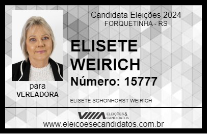 Candidato ELISETE WEIRICH 2024 - FORQUETINHA - Eleições