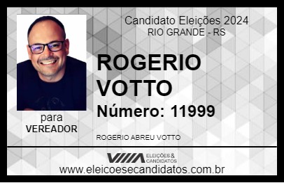 Candidato ROGERIO VOTTO 2024 - RIO GRANDE - Eleições