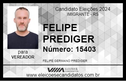 Candidato FELIPE PREDIGER 2024 - IMIGRANTE - Eleições