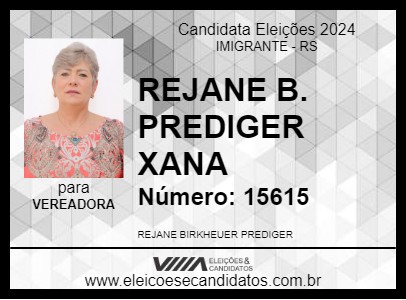 Candidato REJANE B. PREDIGER XANA 2024 - IMIGRANTE - Eleições