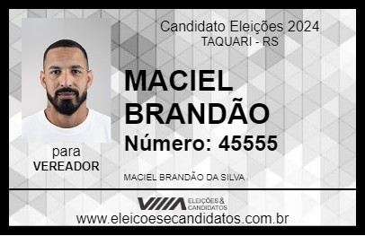 Candidato MACIEL BRANDÃO 2024 - TAQUARI - Eleições