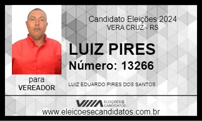 Candidato LUIZ PIRES 2024 - VERA CRUZ - Eleições