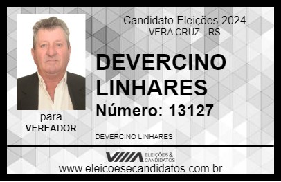 Candidato DEVERCINO LINHARES 2024 - VERA CRUZ - Eleições