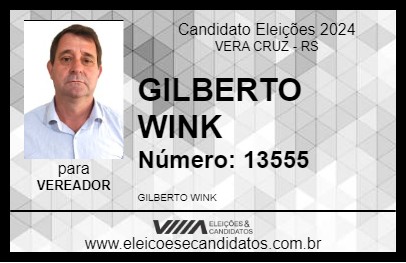 Candidato GILBERTO WINK 2024 - VERA CRUZ - Eleições