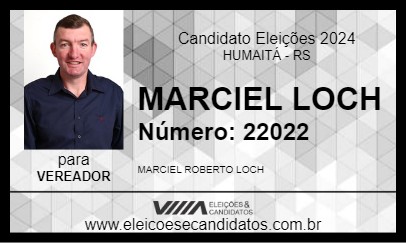 Candidato MARCIEL LOCH 2024 - HUMAITÁ - Eleições