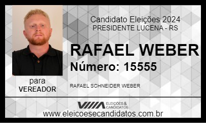 Candidato RAFAEL WEBER 2024 - PRESIDENTE LUCENA - Eleições