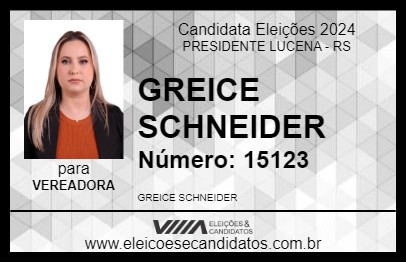 Candidato GREICE SCHNEIDER 2024 - PRESIDENTE LUCENA - Eleições