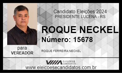 Candidato ROQUE NECKEL 2024 - PRESIDENTE LUCENA - Eleições