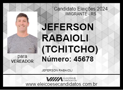 Candidato JEFERSON RABAIOLI (TCHITCHO) 2024 - IMIGRANTE - Eleições