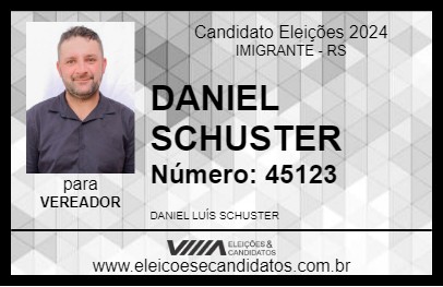 Candidato DANIEL SCHUSTER 2024 - IMIGRANTE - Eleições