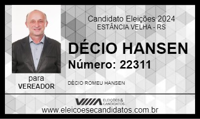 Candidato DÉCIO HANSEN 2024 - ESTÂNCIA VELHA - Eleições