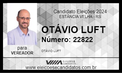 Candidato OTÁVIO LUFT 2024 - ESTÂNCIA VELHA - Eleições