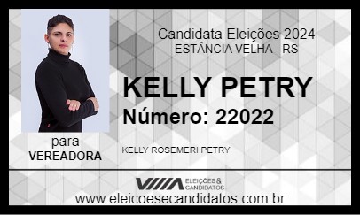 Candidato KELLY PETRY 2024 - ESTÂNCIA VELHA - Eleições