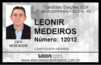 Candidato LEONIR MEDEIROS 2024 - NOVA ESPERANÇA DO SUL - Eleições