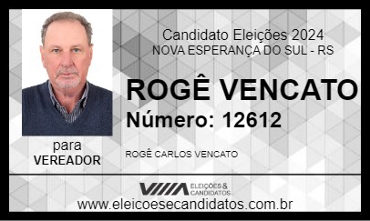 Candidato ROGÊ VENCATO 2024 - NOVA ESPERANÇA DO SUL - Eleições