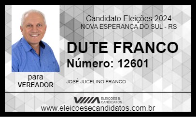 Candidato DUTE FRANCO 2024 - NOVA ESPERANÇA DO SUL - Eleições