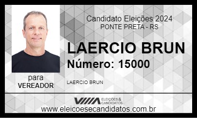 Candidato LAERCIO BRUN 2024 - PONTE PRETA - Eleições