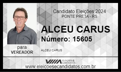 Candidato ALCEU CARUS 2024 - PONTE PRETA - Eleições