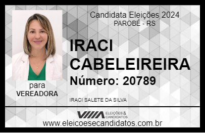 Candidato IRACI CABELEIREIRA 2024 - PAROBÉ - Eleições