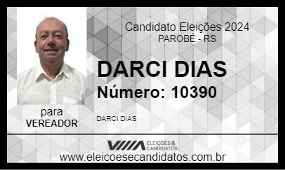 Candidato DARCI DIAS 2024 - PAROBÉ - Eleições