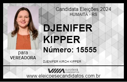 Candidato DJENIFER KIPPER 2024 - HUMAITÁ - Eleições