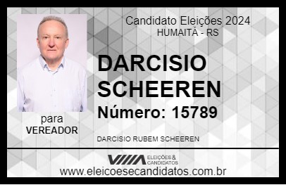 Candidato DARCISIO SCHEEREN 2024 - HUMAITÁ - Eleições