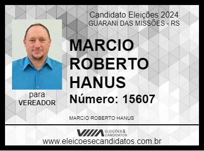 Candidato MARCIO ROBERTO HANUS 2024 - GUARANI DAS MISSÕES - Eleições