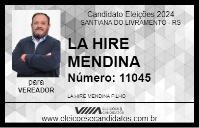 Candidato LA HIRE MENDINA 2024 - SANT\ANA DO LIVRAMENTO - Eleições