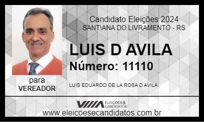 Candidato LUIS D AVILA 2024 - SANT\ANA DO LIVRAMENTO - Eleições