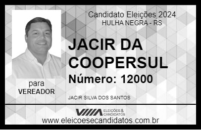 Candidato JACIR DA COOPERSUL 2024 - HULHA NEGRA - Eleições