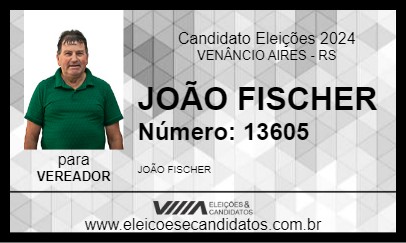 Candidato JOÃO FISCHER 2024 - VENÂNCIO AIRES - Eleições