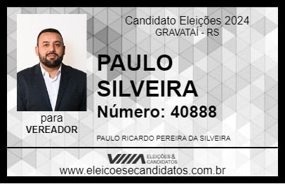 Candidato PAULO SILVEIRA 2024 - GRAVATAÍ - Eleições