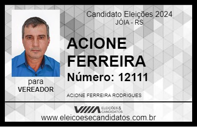 Candidato ACIONE FERREIRA 2024 - JÓIA - Eleições