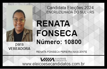 Candidato RENATA FONSECA 2024 - ENCRUZILHADA DO SUL - Eleições