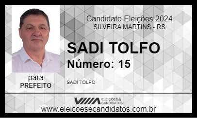 Candidato SADI TOLFO 2024 - SILVEIRA MARTINS - Eleições