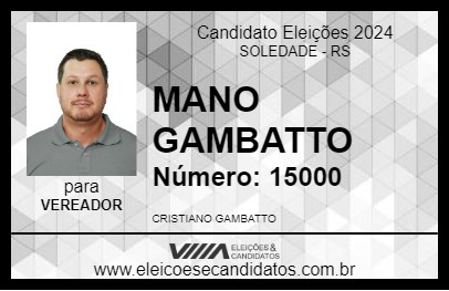 Candidato MANO GAMBATTO 2024 - SOLEDADE - Eleições