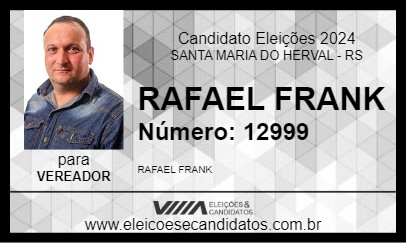 Candidato RAFAEL FRANK 2024 - SANTA MARIA DO HERVAL - Eleições