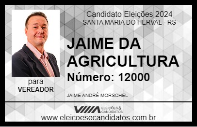 Candidato JAIME DA AGRICULTURA 2024 - SANTA MARIA DO HERVAL - Eleições