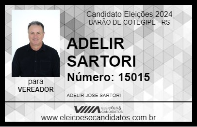 Candidato ADELIR SARTORI 2024 - BARÃO DE COTEGIPE - Eleições