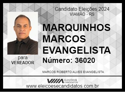 Candidato MARQUINHOS MARCOS EVANGELISTA 2024 - VIAMÃO - Eleições