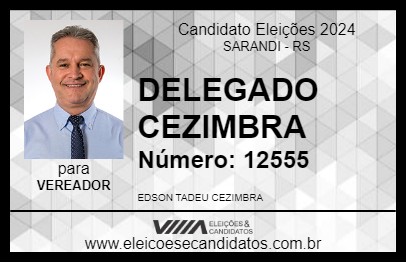 Candidato DELEGADO CEZIMBRA 2024 - SARANDI - Eleições