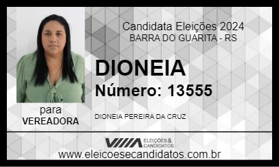 Candidato DIONEIA 2024 - BARRA DO GUARITA - Eleições